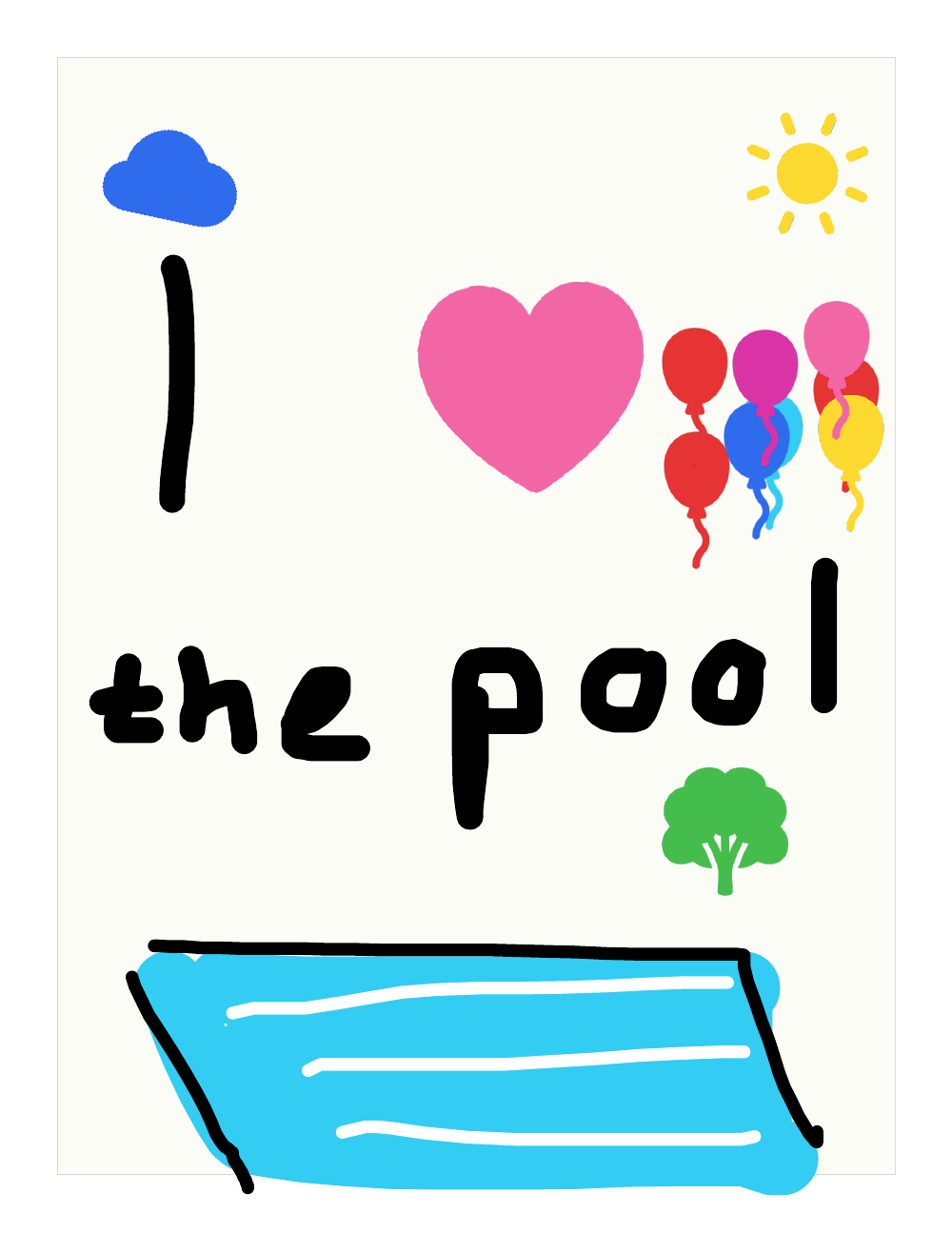 A child's story page that reads “I ♥ the pool”, decorated with a sun, a cloud, balloons, a tree and a bright blue pool.